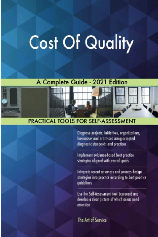 Cost Of Quality A Complete Guide - 2021 Edition