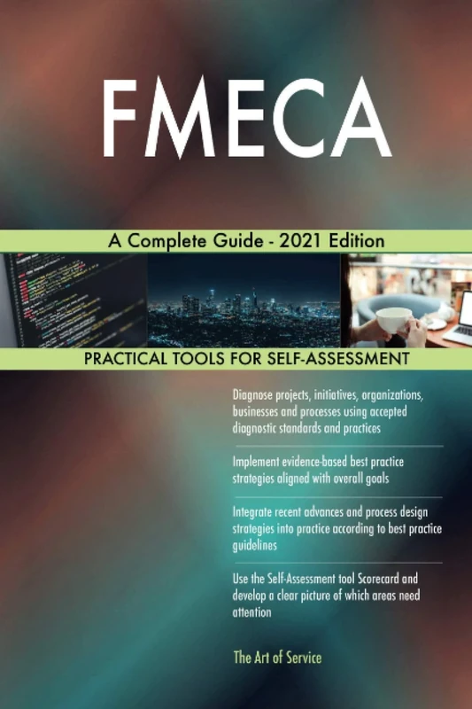 FMECA A Complete Guide - 2021 Edition