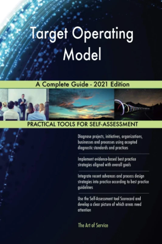 Target Operating Model A Complete Guide - 2021 Edition