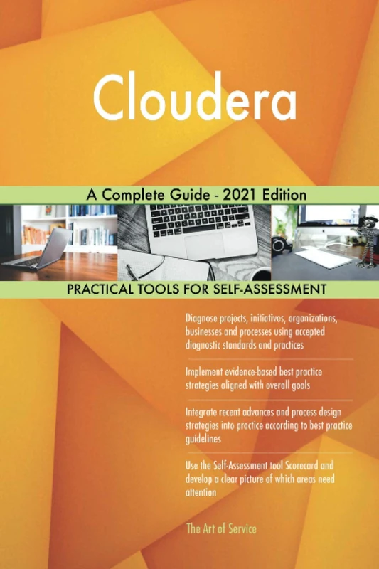 Cloudera A Complete Guide - 2021 Edition