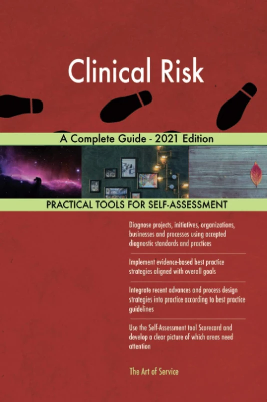 Clinical Risk A Complete Guide - 2021 Edition