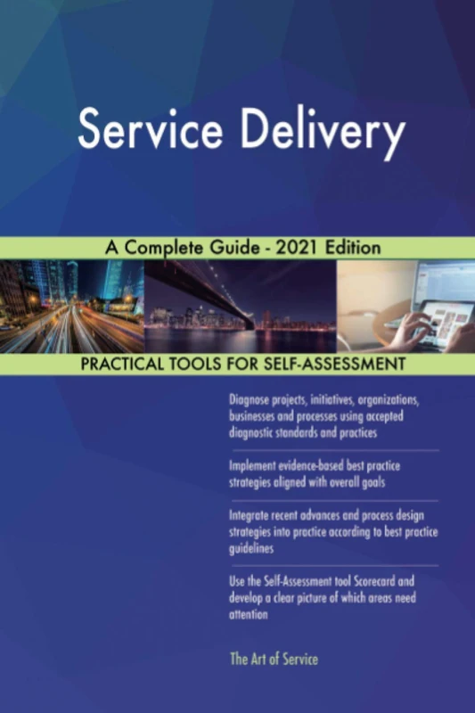 Service Delivery A Complete Guide - 2021 Edition