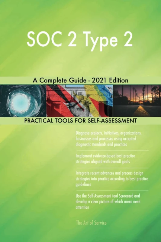 SOC 2 Type 2 A Complete Guide - 2021 Edition