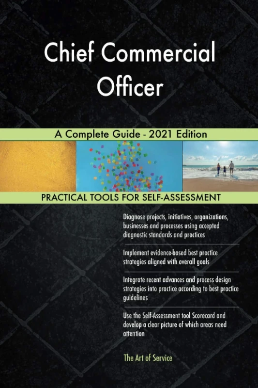 Chief Commercial Officer A Complete Guide - 2021 Edition