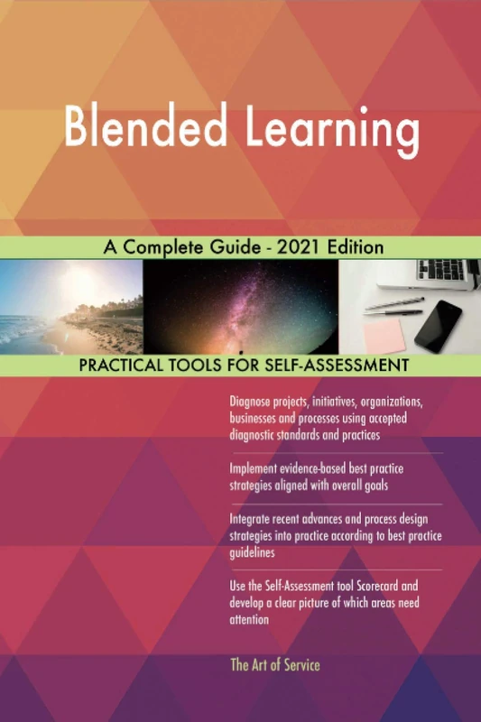 Blended Learning A Complete Guide - 2021 Edition