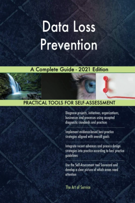 Data Loss Prevention A Complete Guide - 2021 Edition