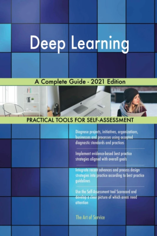 Deep Learning A Complete Guide - 2021 Edition