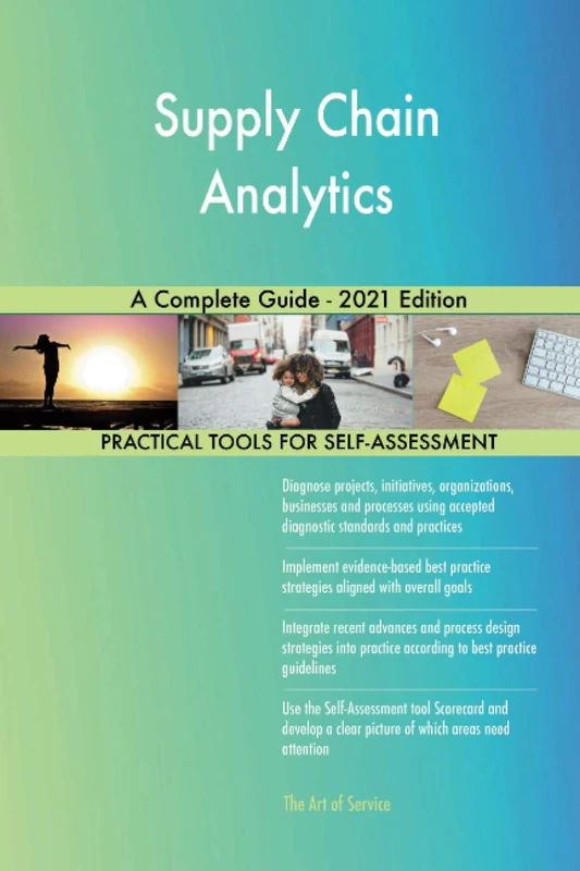Supply Chain Analytics A Complete Guide - 2021 Edition