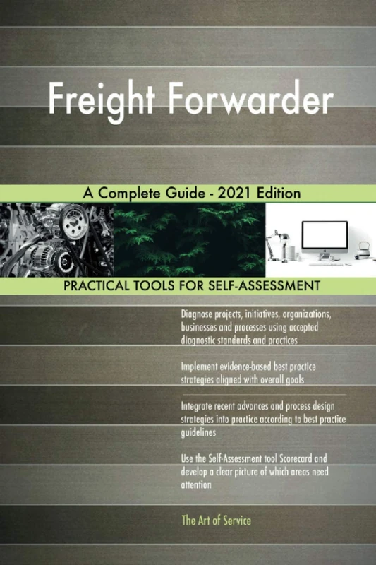 Freight Forwarder A Complete Guide - 2021 Edition Book