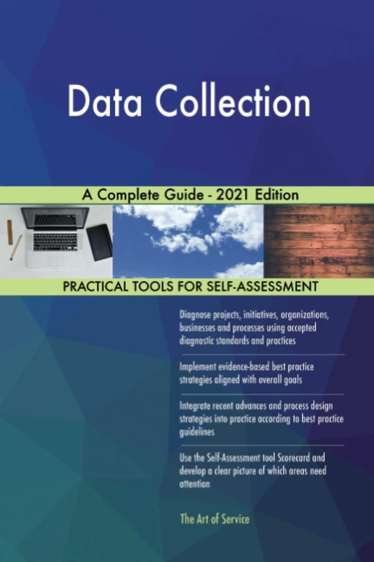 Data Collection A Complete Guide - 2021 Edition