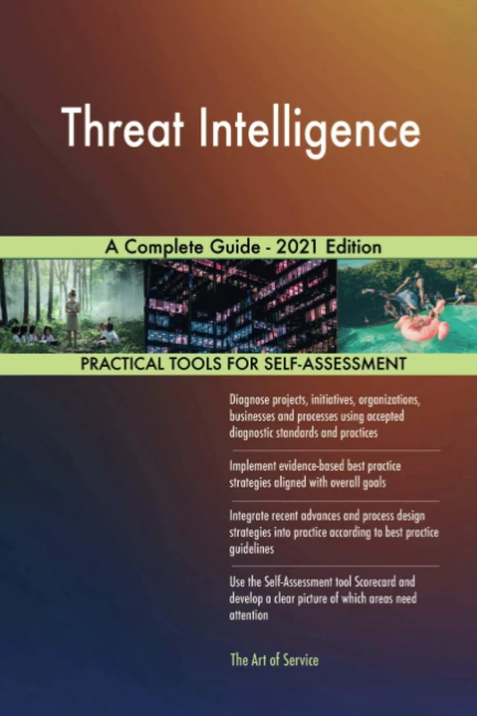 Threat Intelligence A Complete Guide - 2021 Edition