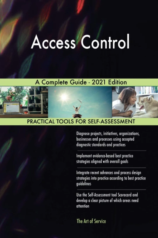 Access Control A Complete Guide - 2021 Edition