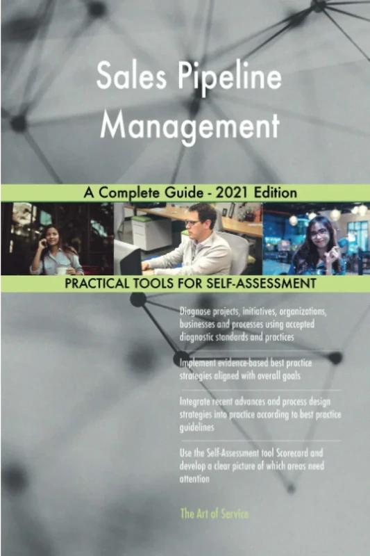 Sales Pipeline Management A Complete Guide - 2021 Edition
