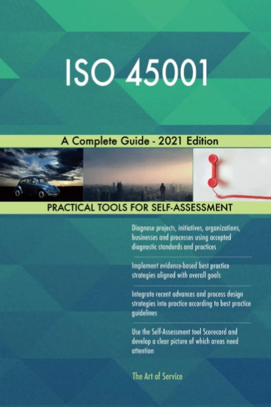 ISO 45001 A Complete Guide - 2021 Edition