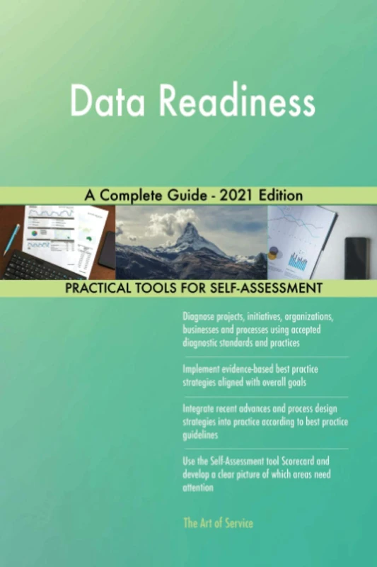 Data Readiness A Complete Guide - 2021 Edition