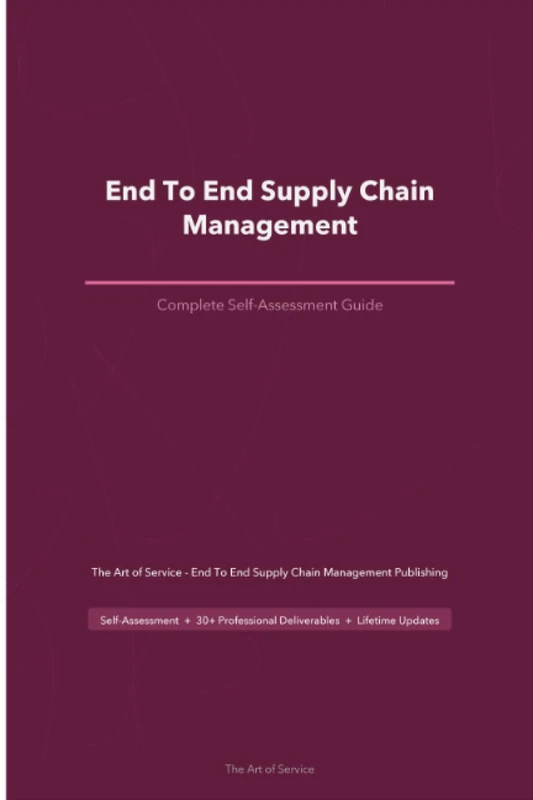 End To End Supply Chain Management A Complete Guide