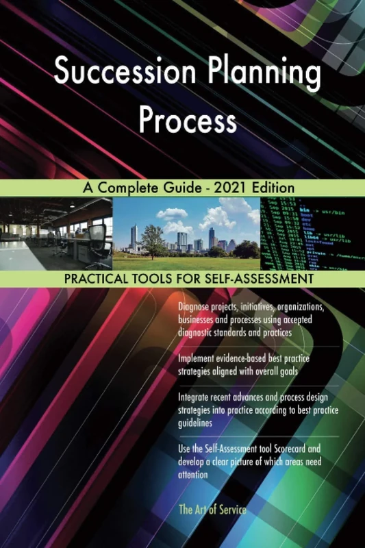 Succession Planning Process A Complete Guide - 2021 Edition