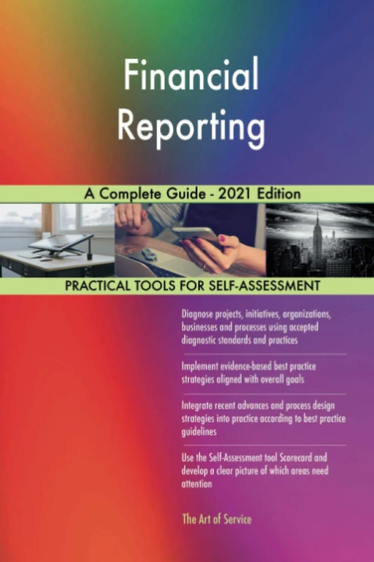 Financial Reporting A Complete Guide - 2021 Edition