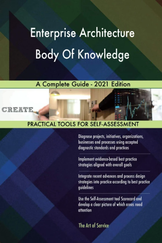 Enterprise Architecture Body Of Knowledge A Complete Guide