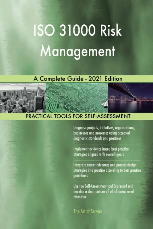ISO 31000 Risk Management A Complete Guide - 2021 Edition