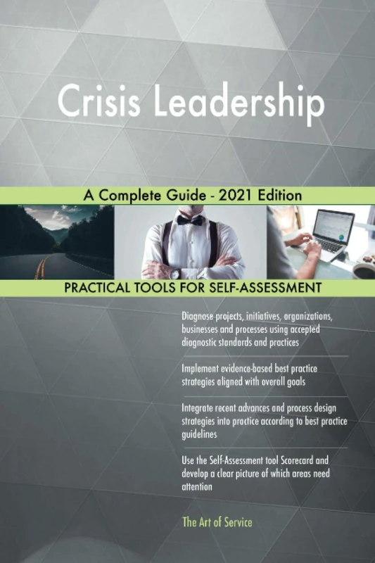 Crisis Leadership A Complete Guide - 2021 Edition
