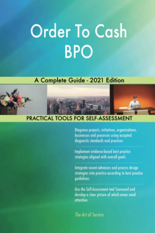 Order To Cash BPO A Complete Guide - 2021 Edition