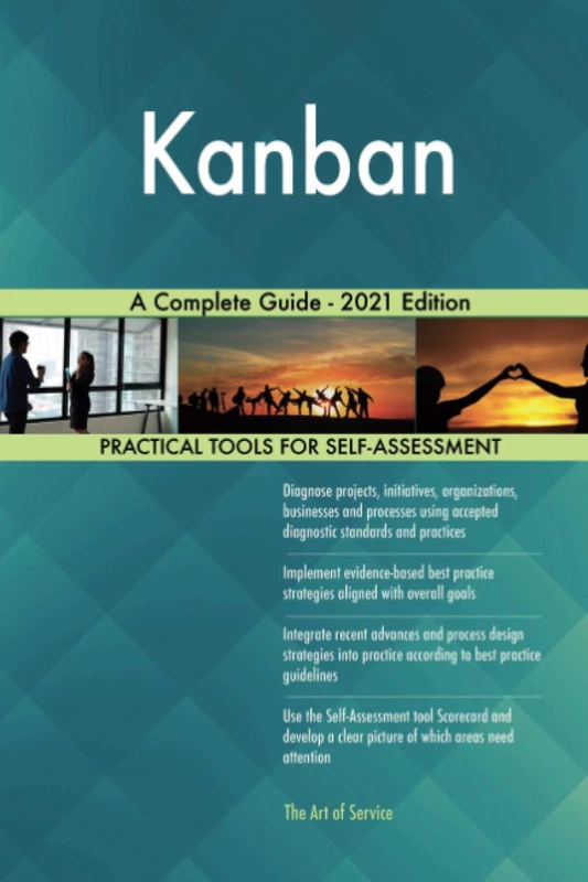 Kanban A Complete Guide - 2021 Edition