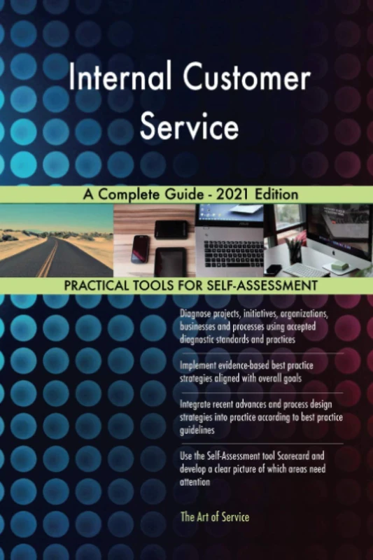 Internal Customer Service A Complete Guide - 2021 Edition