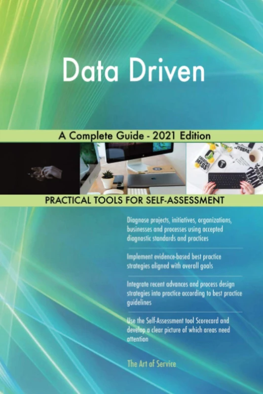Data Driven A Complete Guide - 2021 Edition