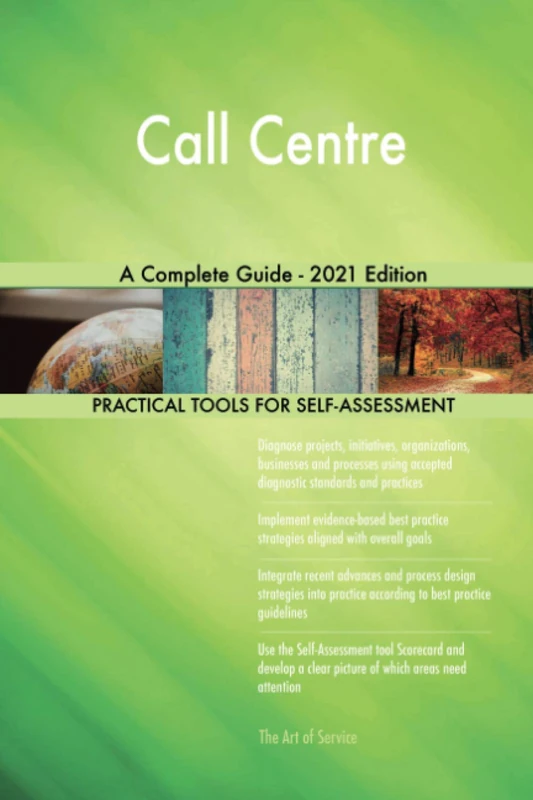 Call Centre A Complete Guide - 2021 Edition