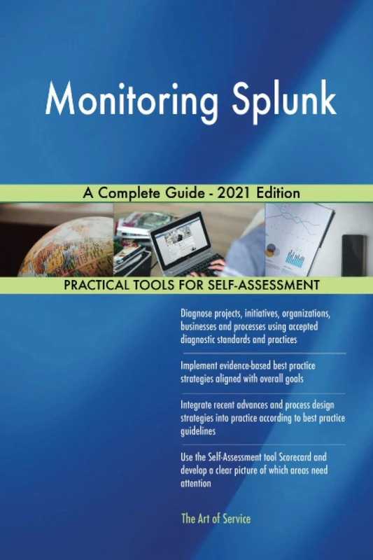 Monitoring Splunk A Complete Guide - 2021 Edition
