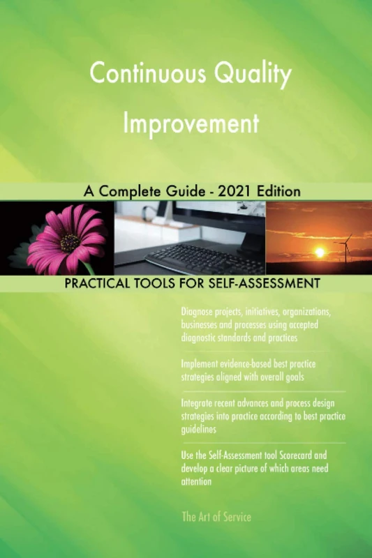 Continuous Quality Improvement A Complete Guide - 2021 Edition