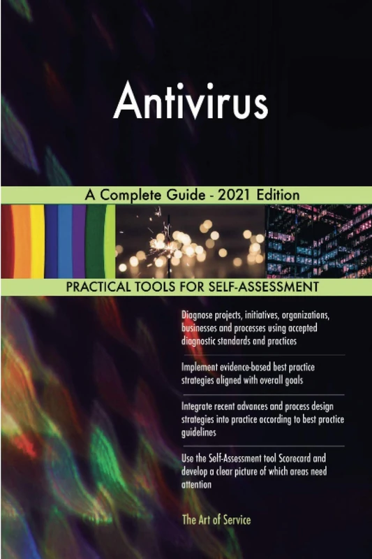 Antivirus A Complete Guide - 2021 Edition