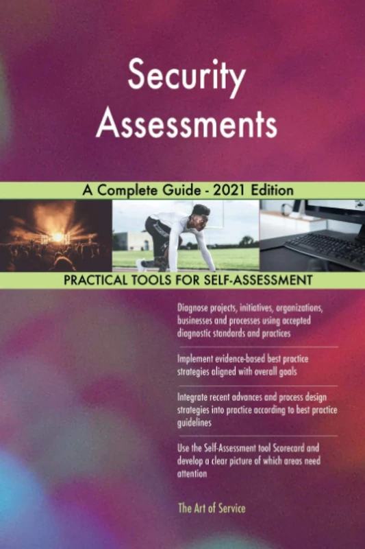Security Assessments A Complete Guide - 2021 Edition - Image 1