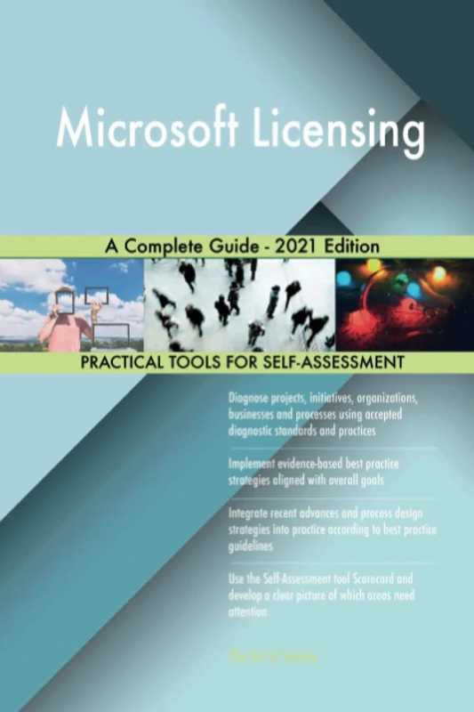 Microsoft Licensing A Complete Guide - 2021 Edition