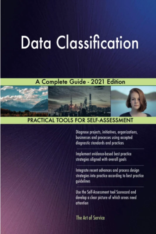 Data Classification A Complete Guide - 2021 Edition