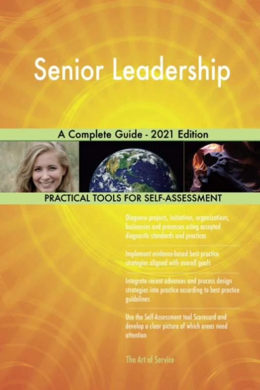 Senior Leadership A Complete Guide - 2021 Edition