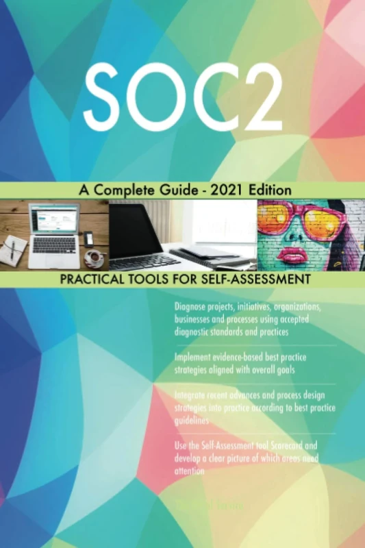 SOC2 A Complete Guide - 2021 Edition