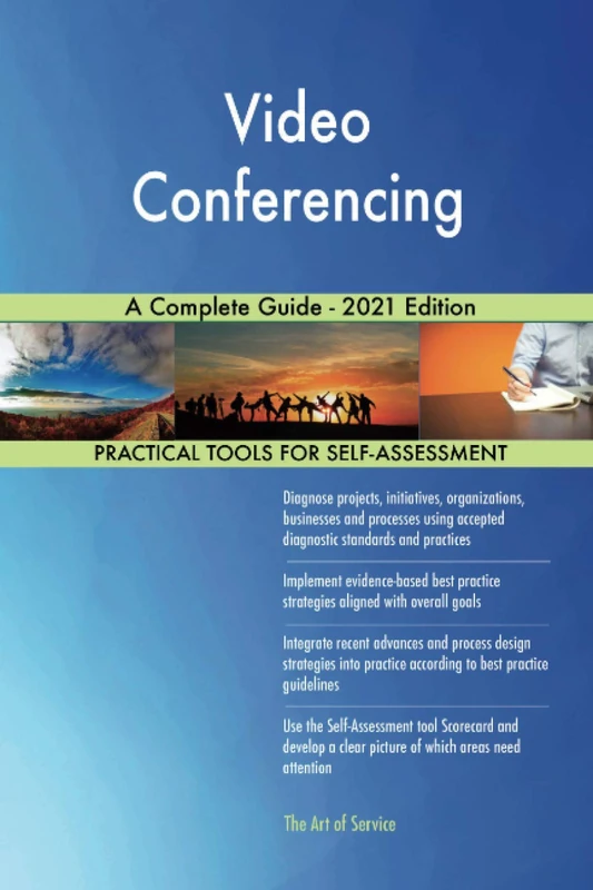 Video Conferencing A Complete Guide - 2021 Edition