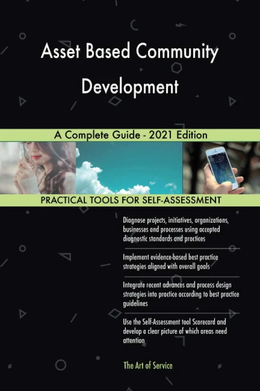 Asset Based Community Development A Complete Guide - 2021 Edition
