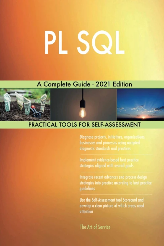 PL SQL A Complete Guide - 2021 Edition