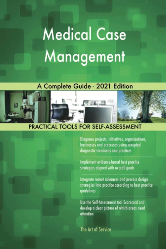 Medical Case Management A Complete Guide - 2021 Edition