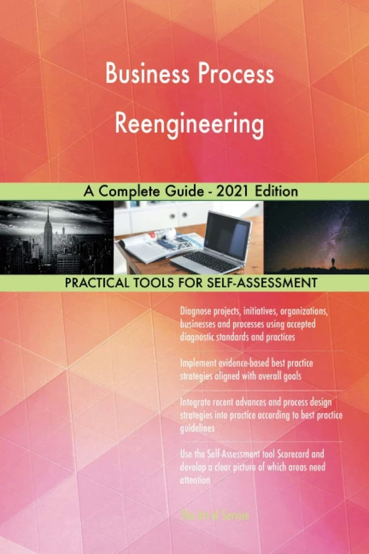 Business Process Reengineering A Complete Guide - 2021 Edition
