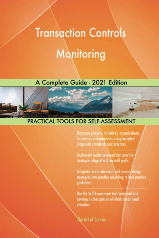 Transaction Controls Monitoring A Complete Guide - 2021 Edition