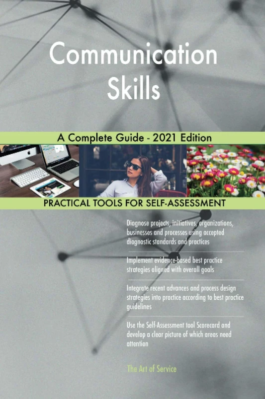 Communication Skills A Complete Guide - 2021 Edition