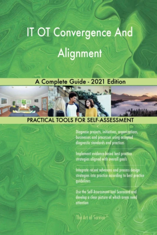 IT OT Convergence And Alignment A Complete Guide - 2021 Edition