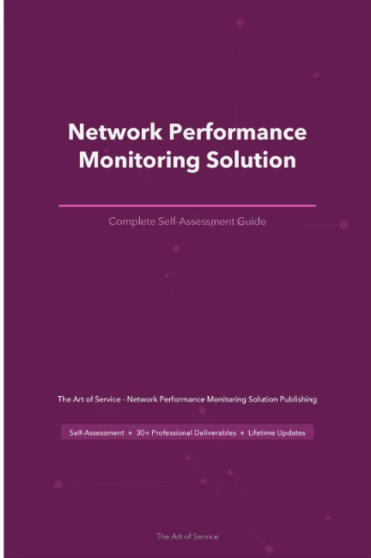 Network Performance Monitoring Solution A Complete Guide