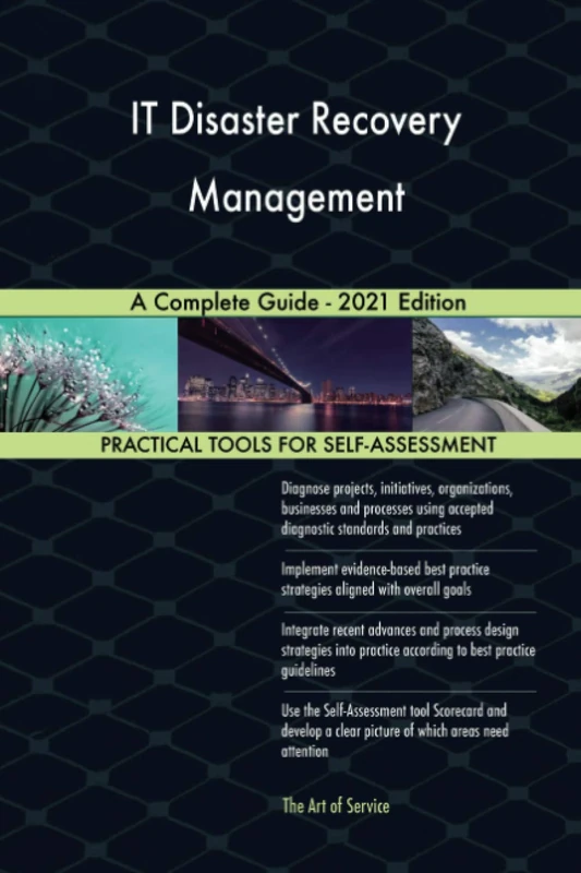 IT Disaster Recovery Management A Complete Guide - 2021 Edition