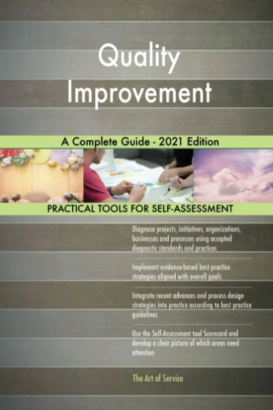 Quality Improvement A Complete Guide - 2021 Edition