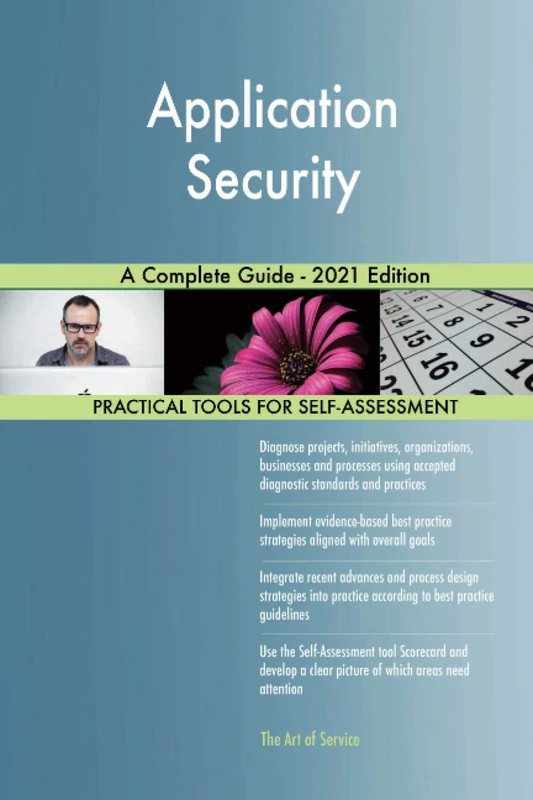 Application Security A Complete Guide - 2021 Edition
